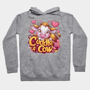 Cuddle a Cutest Cow Ever Hoodie